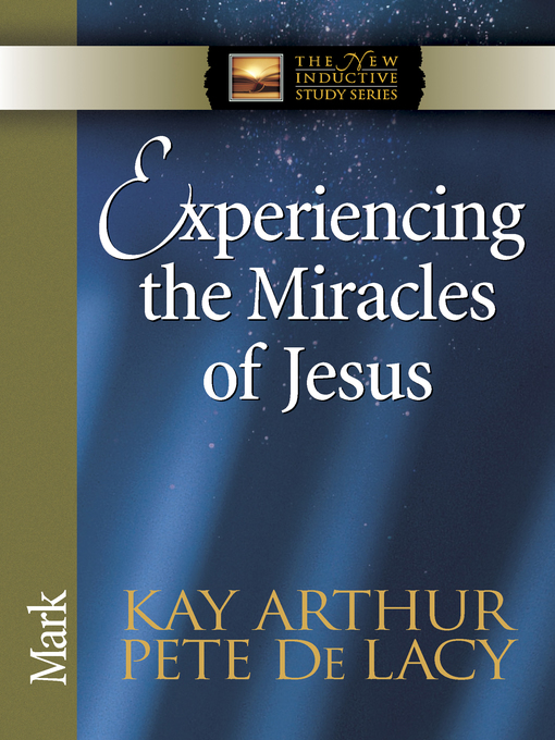 Experiencing the Miracles of Jesus (eBook): Mark
